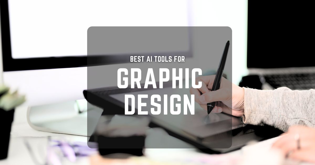 Best AI Tools for Graphic Design in 2025