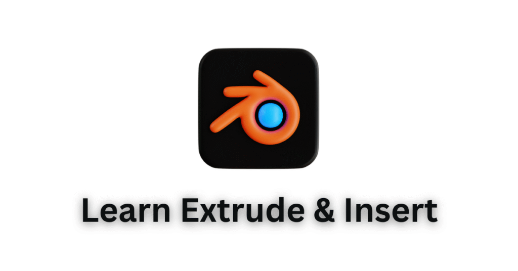 Learn Extrude & Insert